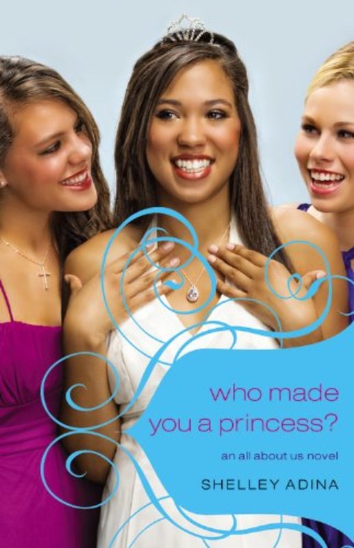 Book cover for "Who Made You a Princess?" by Shelley Adina