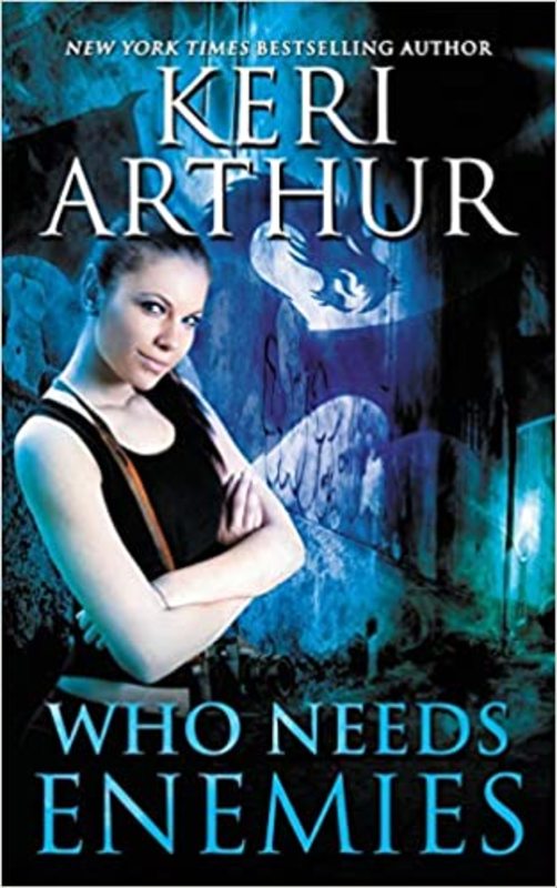 Book cover for "Who Needs Enemies" by Keri Arthur