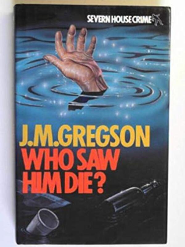 Book cover for "Who Saw Him Die?" by JM Gregson