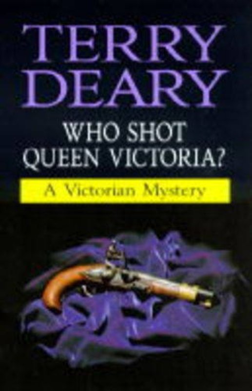 Book cover for "Who Shot Queen Victoria?" by Terry Deary