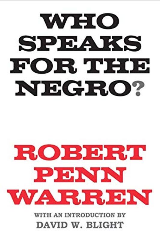 Book cover for "Who Speaks for the Negro?" by Robert Penn Warren