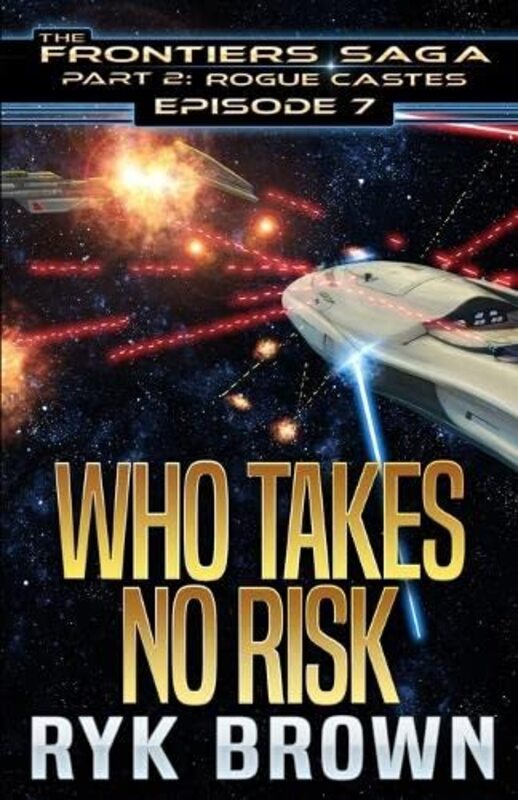 Book cover for "Who Takes No Risk" by Ryk Brown