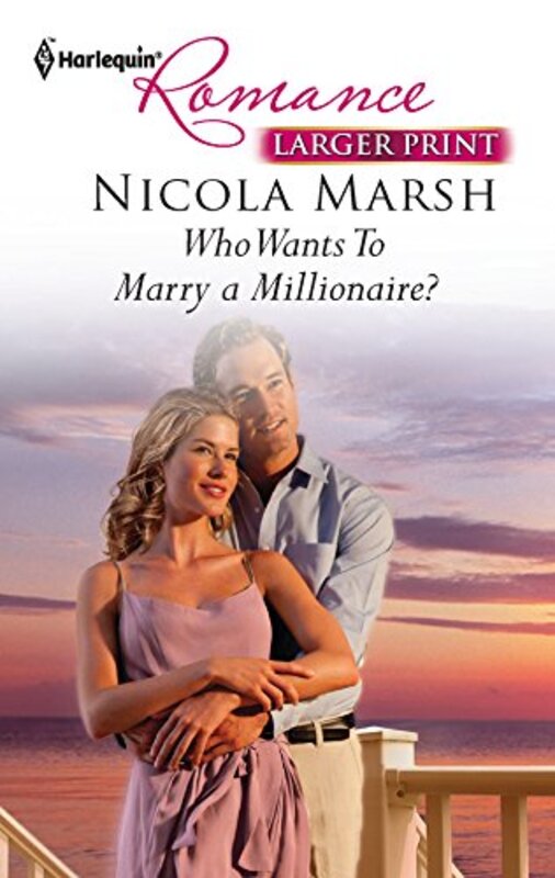 Book cover for "Who Wants To Marry a Millionaire?" by Nicola Marsh