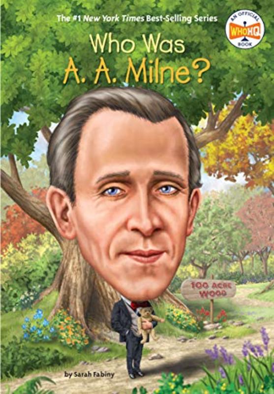 Book cover for "Who Was A. A. Milne?" by Who HQ