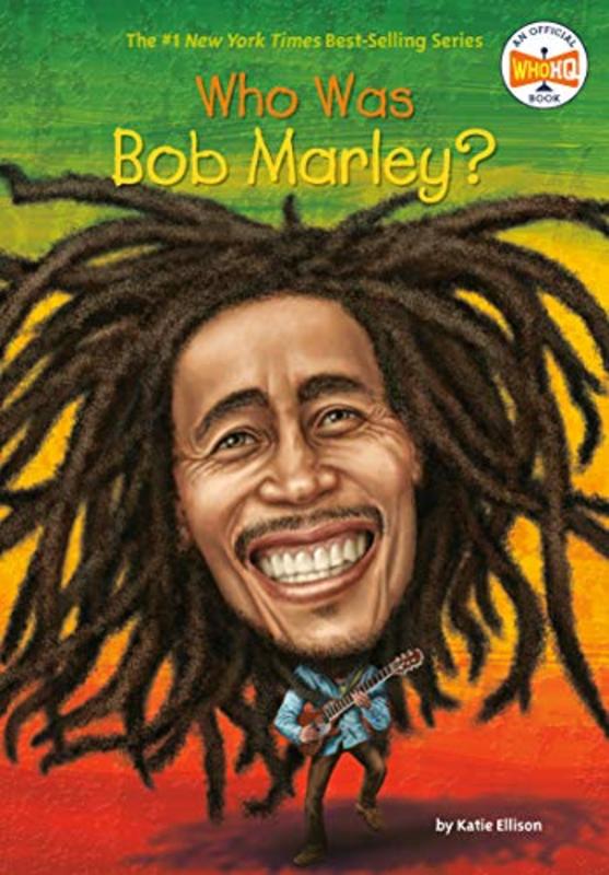 Book cover for "Who Was Bob Marley?" by Who HQ