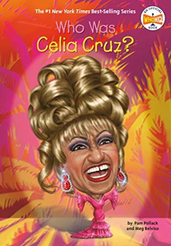 Book cover for "Who Was Celia Cruz?" by Who HQ