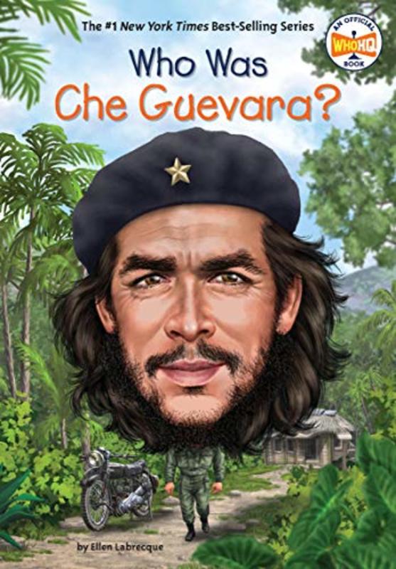 Book cover for "Who Was Che Guevara?" by Who HQ