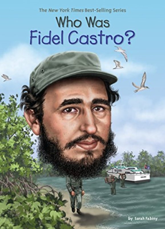 Book cover for "Who Was Fidel Castro?" by Who HQ