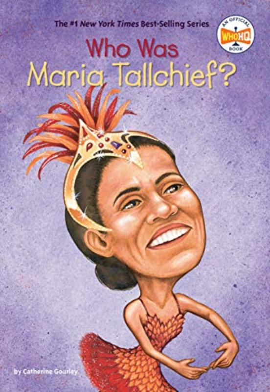 Book cover for "Who Was Maria Tallchief?" by Who HQ