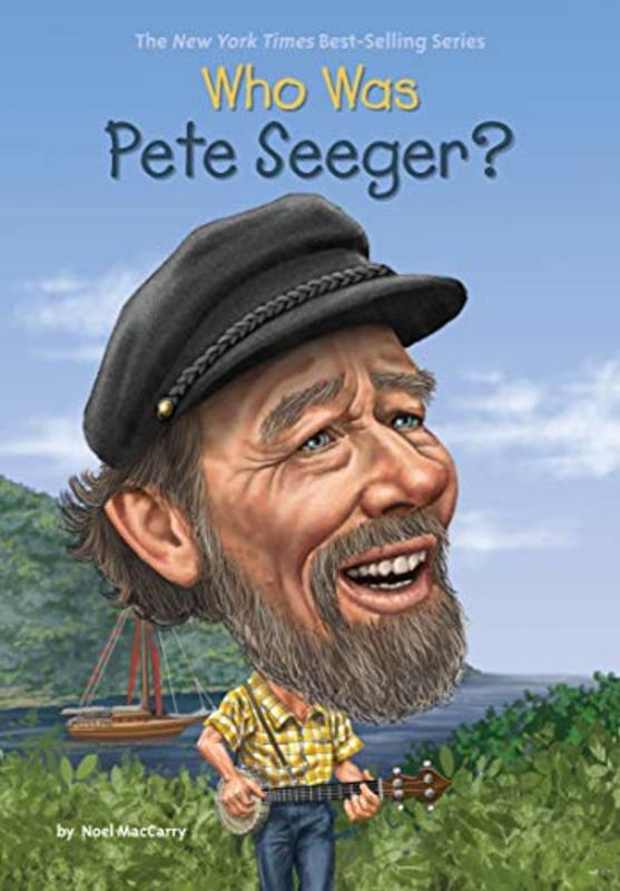 Book cover for "Who Was Pete Seeger?" by Who HQ