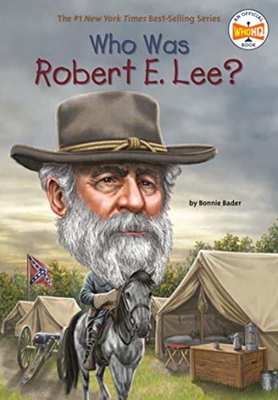 Book cover for "Who Was Robert E. Lee?" by Who HQ
