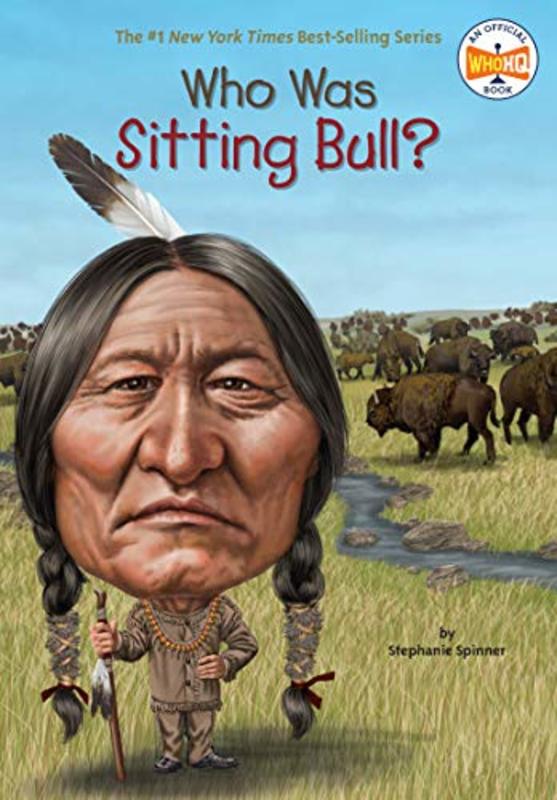 Book cover for "Who Was Sitting Bull?" by Who HQ