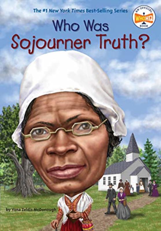 Book cover for "Who Was Sojourner Truth?" by Who HQ