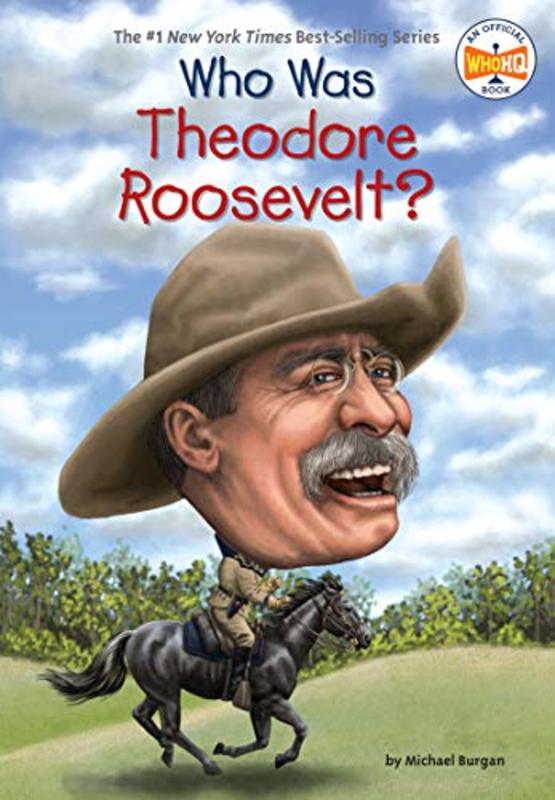Book cover for "Who Was Theodore Roosevelt?" by Who HQ
