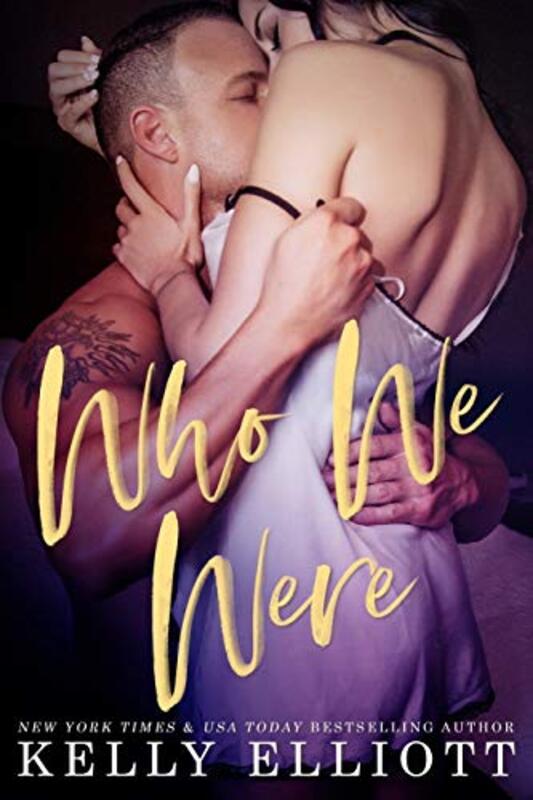 Book cover for "Who We Were" by Kelly Elliot