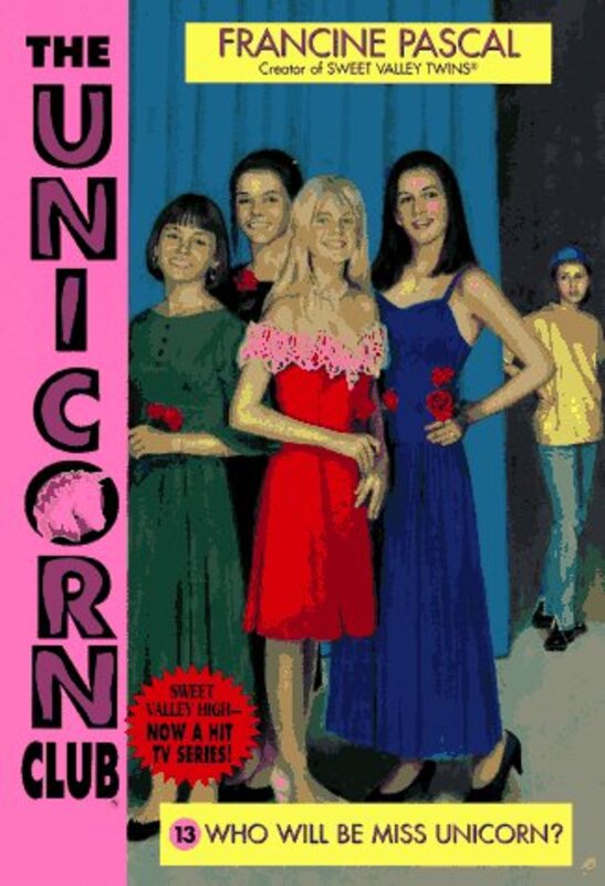 Book cover for "Who Will Be Miss Unicorn?" by Francine Pascal