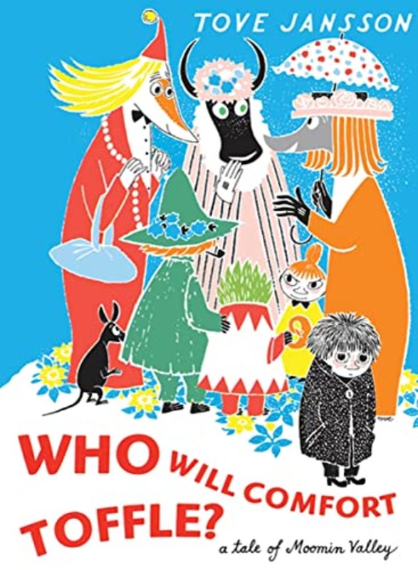 Book cover for "Who Will Comfort Toffle?" by Tove Jansson