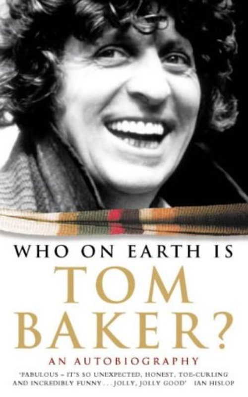 Book cover for "Who on Earth is Tom Baker?" by Tom Baker
