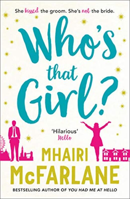 Book cover for "Who’s That Girl?" by Mhairi McFarlane