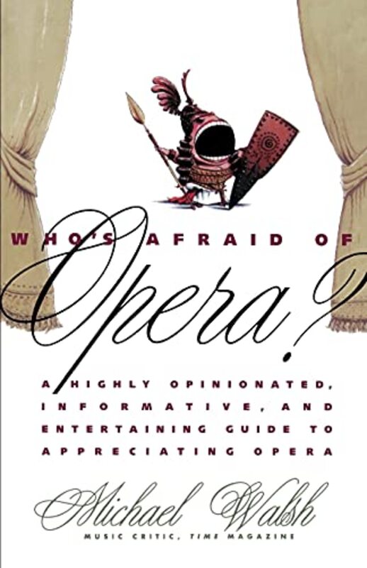 Book cover for "Who's Afraid of Opera?" by Michael Walsh