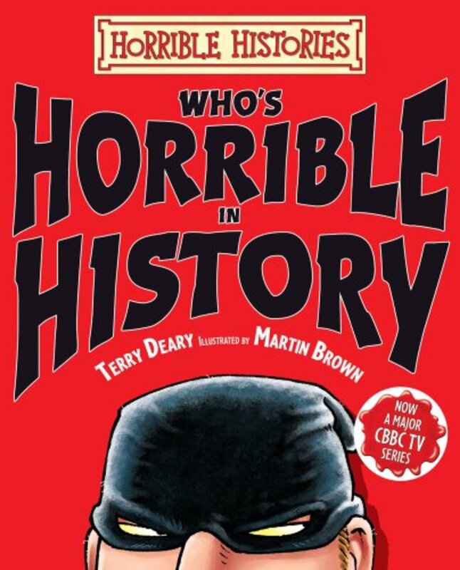 Book cover for "Who's Horrible in History" by Terry Deary