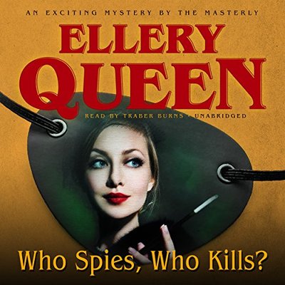 Book cover for "Who Spies, Who Kills?" by Ellery Queen