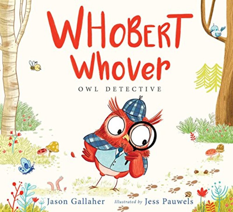 Book cover for "Whobert Whover, Owl Detective" by Jason June