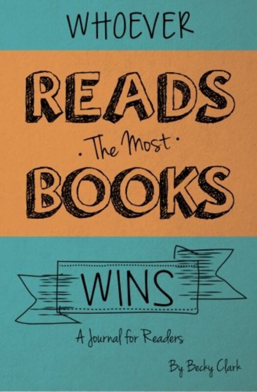Book cover for "Whoever Reads the Most Books Wins" by Becky Clark
