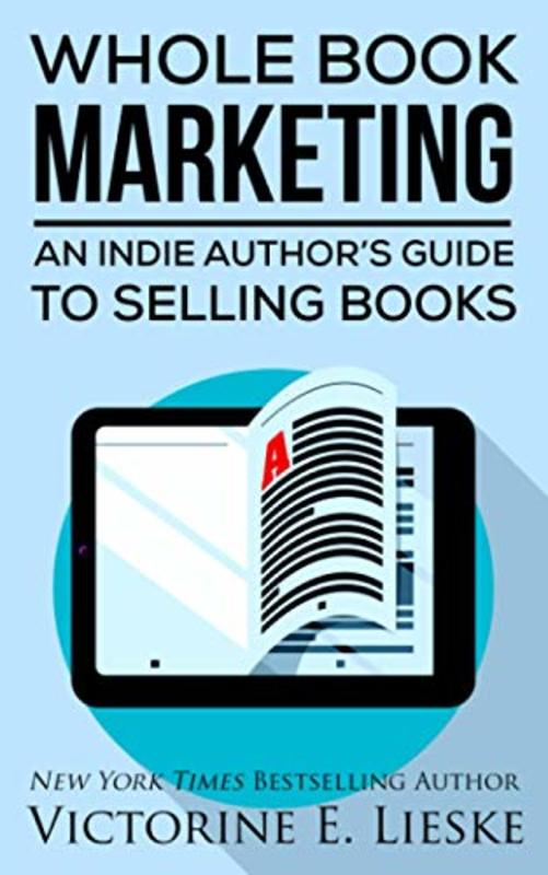 Book cover for "Whole Book Marketing" by Victorine E Lieske