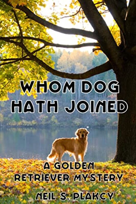 Book cover for "Whom Dog Hath Joined" by Neil Plakcy