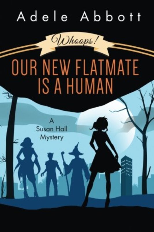 Book cover for "Whoops! Our New Flatmate Is a Human" by Adele Abbott