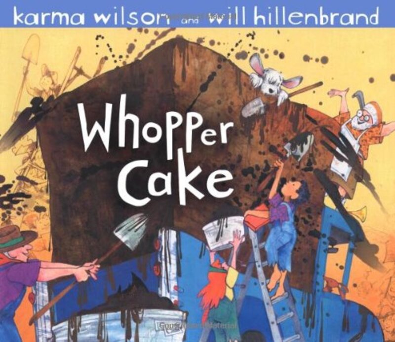 Book cover for "Whopper Cake" by Karma Wilson
