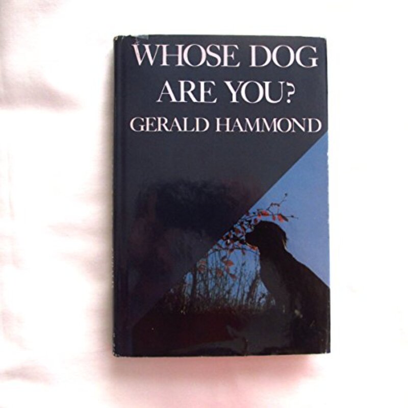 Book cover for "Whose Dog Are You?" by Gerald Hammond