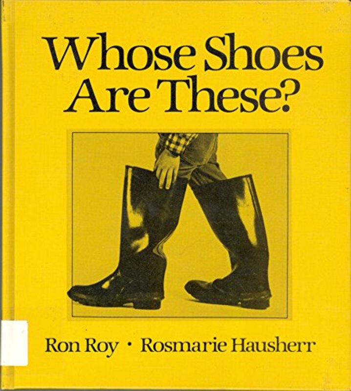 Book cover for "Whose Shoes Are These?" by Ron Roy