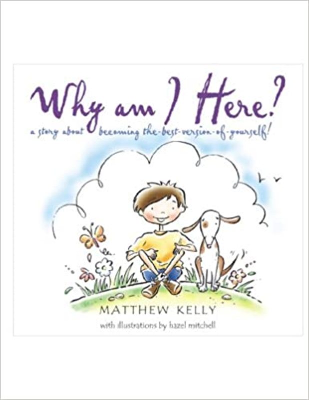 Book cover for "Why Am I Here?" by Matthew Kelly