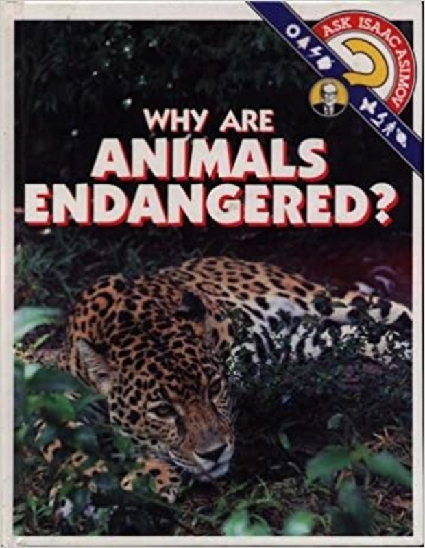 Book cover for "Why Are Animals Endangered?" by Isaac Asimov