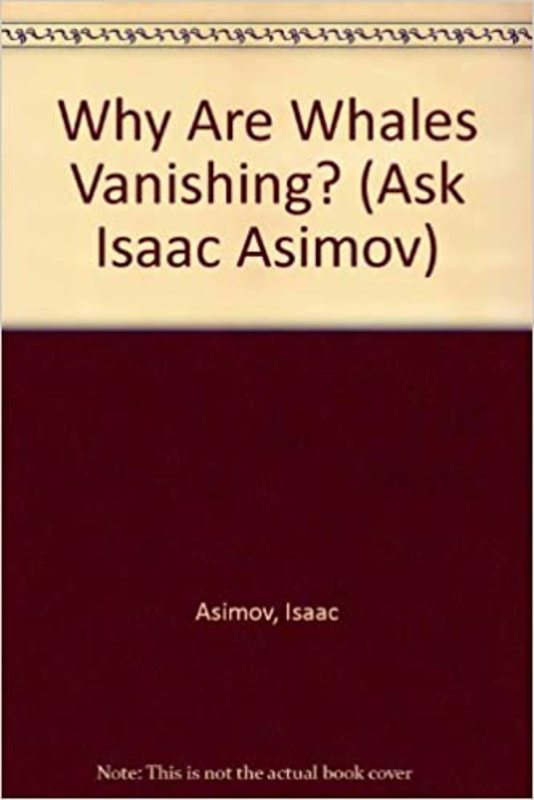 Book cover for "Why Are Whales Vanishing?" by Isaac Asimov