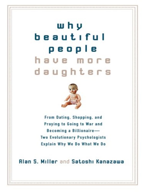 Book cover for "Why Beautiful People Have More Daughters" by Alan S. Miller