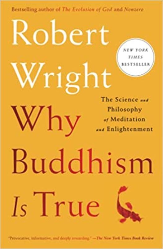 Book cover for "Why Buddhism is True" by Robert Wright