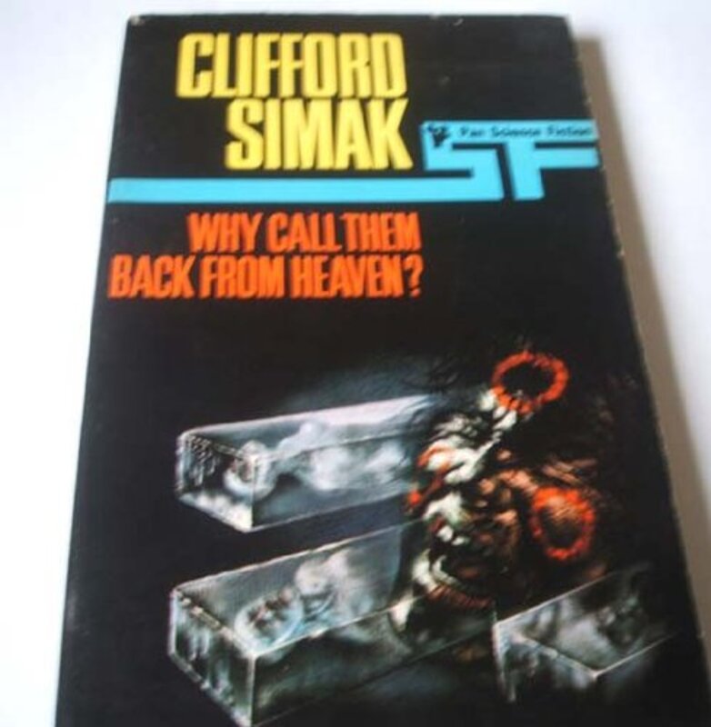 Book cover for "Why Call Them Back From Heaven?" by Clifford D Simak