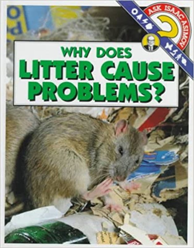 Book cover for "Why Does Litter Cause Problems?" by Isaac Asimov