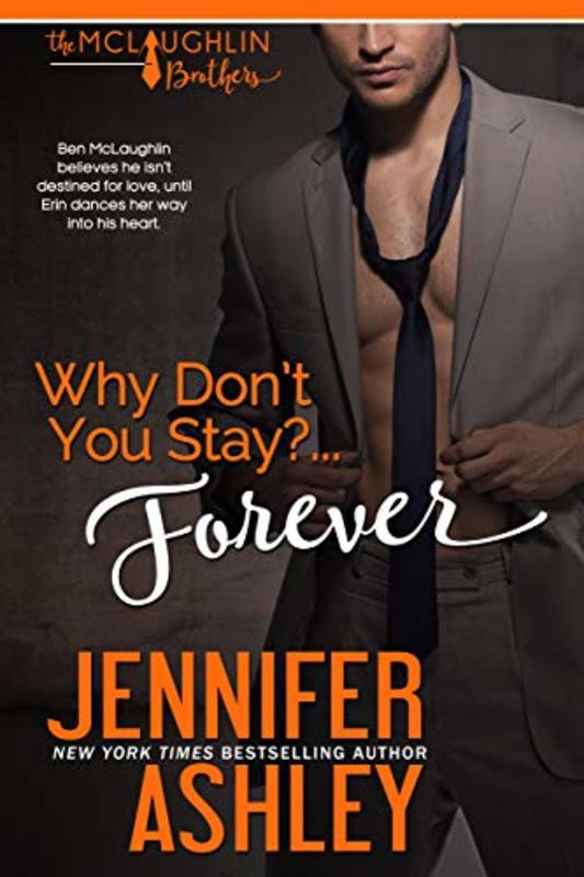 Book cover for "Why Don't You Stay? ... Forever" by Jennifer Ashley