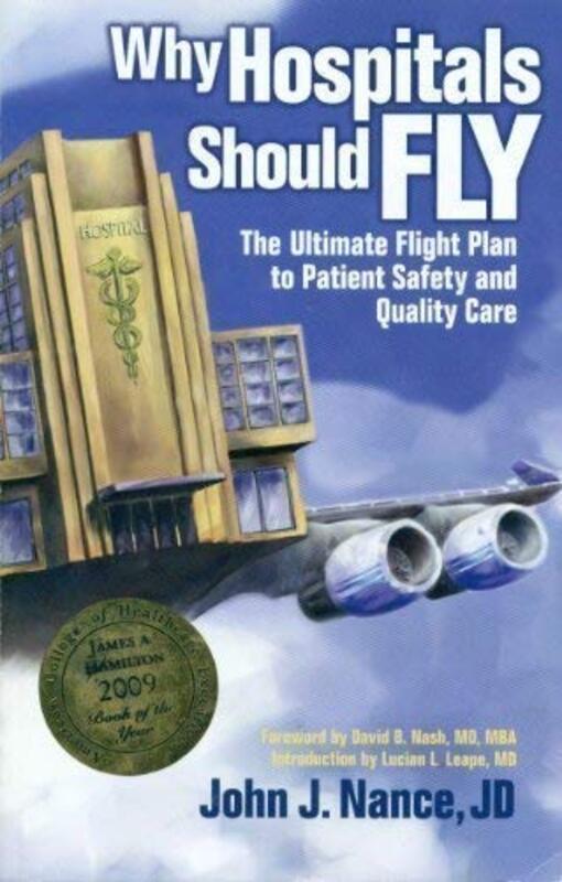 Book cover for "Why Hospitals Should Fly" by John J Nance