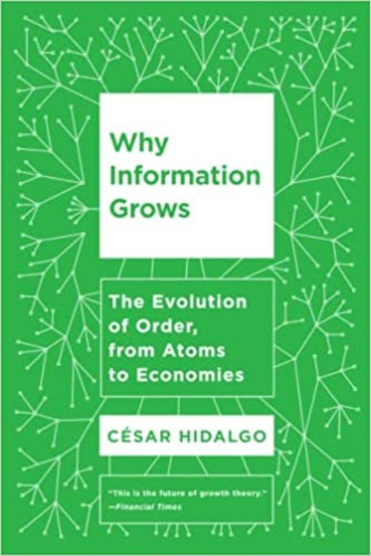 Book cover for "Why Information Grows" by Cesar Hidalgo