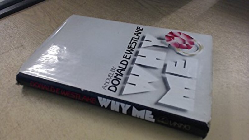 Book cover for "Why Me?" by Donald E Westlake