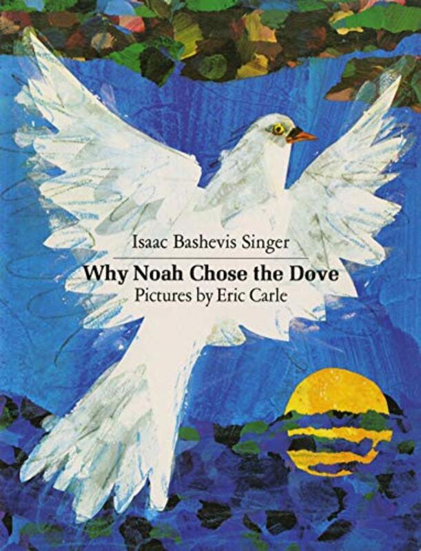 Book cover for "Why Noah Chose the Dove" by Isaac Bashevis Singer