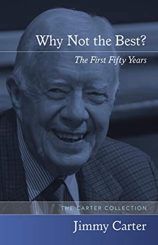 Book cover for "Why Not the Best?" by Jimmy Carter