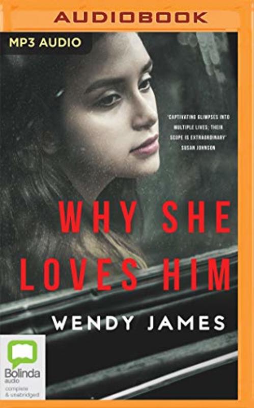 Book cover for "Why She Loves Him" by Wendy James