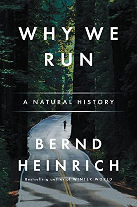 Book cover for "Why We Run" by Bernd Heinrich