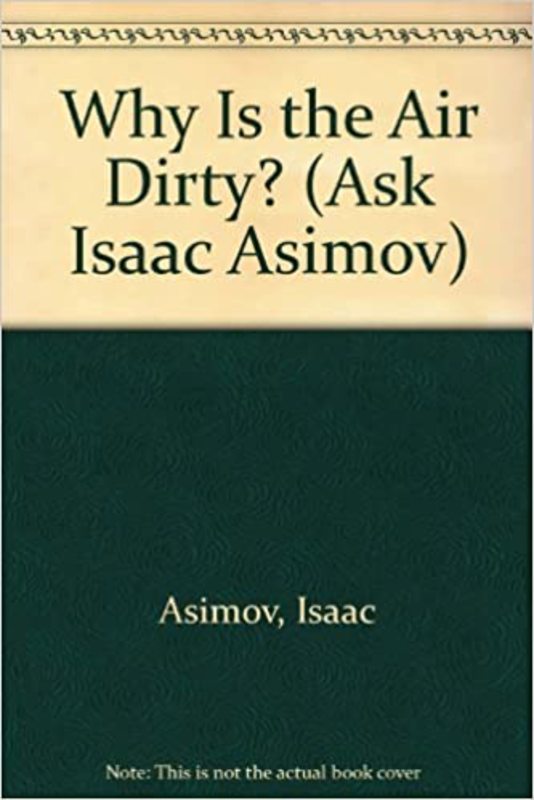 Book cover for "Why is the Air Dirty?" by Isaac Asimov